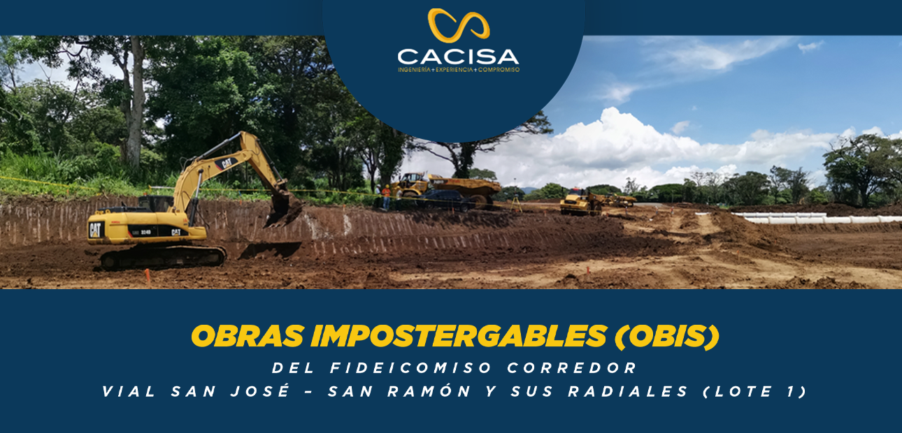 OBRAS IMPOSTERGABLES (OBIS) DEL FIDEICOMISO CORREDOR VIAL SAN JOSÉ – SAN RAMÓN Y SUS RADIALES (LOTE 1)